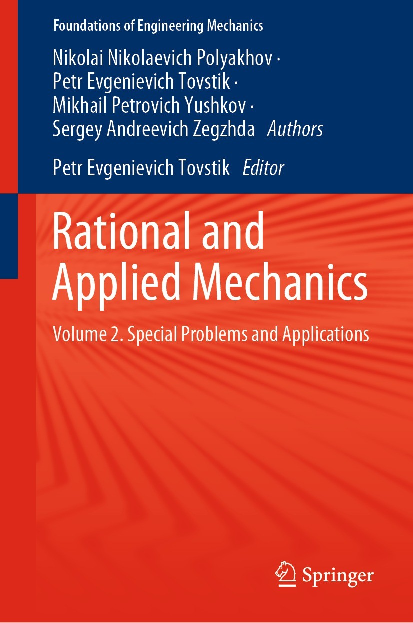 Titlebook: Rational and Applied Mechanics; Volume 2. Special Pr Nikolai Nikolaevich Polyakhov,Petr Evgenievich Tov Textbook 2021 Springer Nature Switz Titlebook: Rational and Applied Mechanics; Volume 2. Special Pr Nikolai Nikolaevich Polyakhov,Petr Evgenievich Tov Textbook 2021 Springer Nature Switz