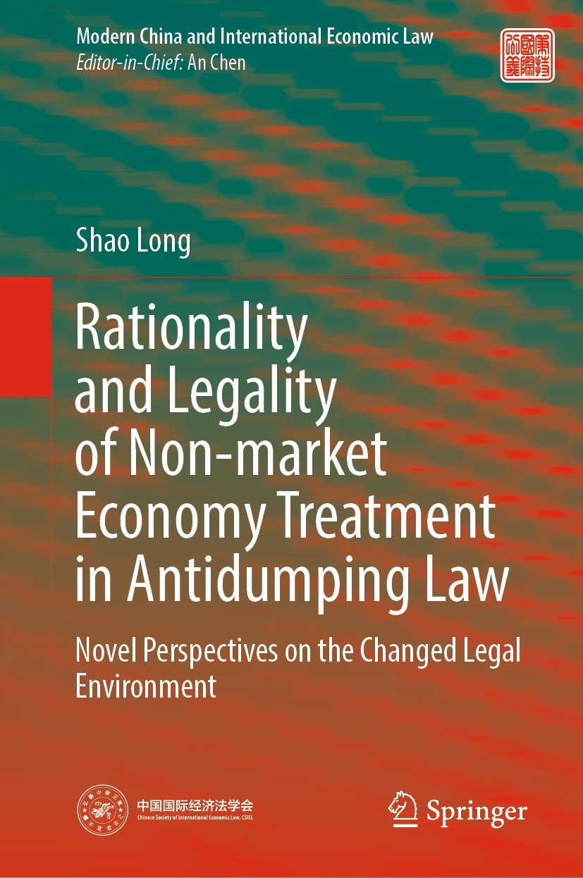 Titlebook: Rationality and Legality of Non-market Economy Treatment in Antidumping Law; Novel Perspectives o Shao Long Book 2024 The Editor(s) (if app Titlebook: Rationality and Legality of Non-market Economy Treatment in Antidumping Law; Novel Perspectives o Shao Long Book 2024 The Editor(s) (if app