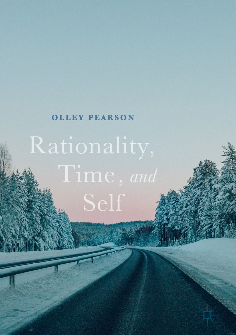 Titlebook: Rationality, Time, and Self; Olley (F.O.C.H.) Pearson Book 2018 The Editor(s) (if applicable) and The Author(s) 2018 Emotion.Externalism.M Titlebook: Rationality, Time, and Self; Olley (F.O.C.H.) Pearson Book 2018 The Editor(s) (if applicable) and The Author(s) 2018 Emotion.Externalism.M