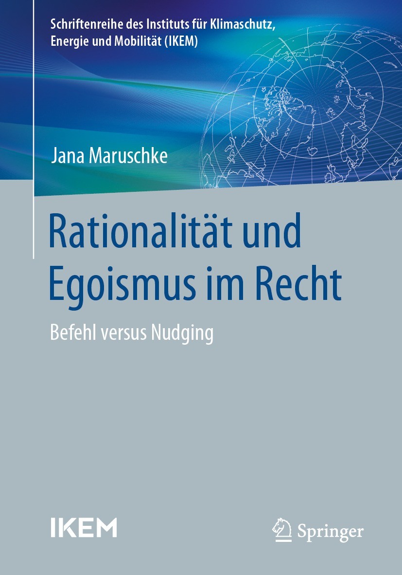 Titlebook: Rationalität und Egoismus im Recht ; Befehl versus Nudgin Jana Maruschke Book 2024 Der/die Herausgeber bzw. der/die Autor(en), exklusiv liz Titlebook: Rationalität und Egoismus im Recht ; Befehl versus Nudgin Jana Maruschke Book 2024 Der/die Herausgeber bzw. der/die Autor(en), exklusiv liz