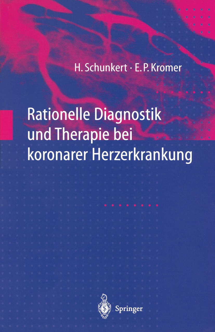 Titlebook: Rationelle Diagnostik und Therapie bei koronarer Herzerkrankung; Heribert Schunkert,Eckhard P. Kromer Book 1999 Springer-Verlag Berlin Hei Titlebook: Rationelle Diagnostik und Therapie bei koronarer Herzerkrankung; Heribert Schunkert,Eckhard P. Kromer Book 1999 Springer-Verlag Berlin Hei
