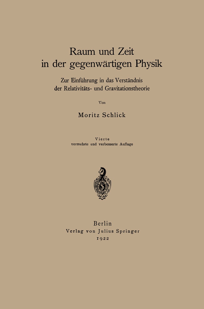 Titlebook: Raum und Zeit in der gegenwärtigen Physik; Zur Einführung in da Moritz Schlick Book 1922Latest edition Julius Springer in Berlin 1922 Gravi Titlebook: Raum und Zeit in der gegenwärtigen Physik; Zur Einführung in da Moritz Schlick Book 1922Latest edition Julius Springer in Berlin 1922 Gravi