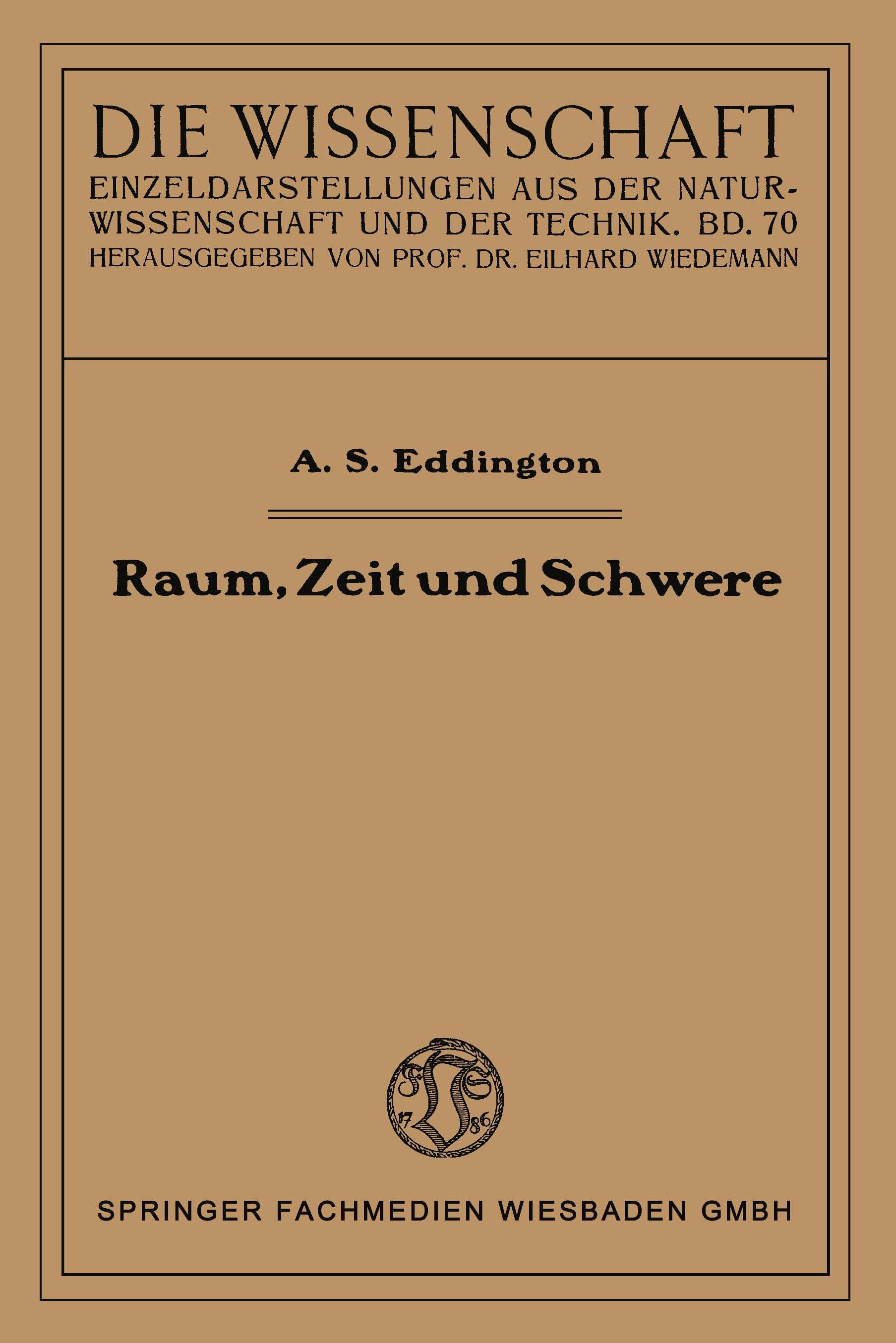 Titlebook: Raum, Zeit und Schwere; Ein Umriß der allgem A. S. Eddington Book 1923 Springer Fachmedien Wiesbaden 1923 Elektrizität.Energie.Geometrie.Gr Titlebook: Raum, Zeit und Schwere; Ein Umriß der allgem A. S. Eddington Book 1923 Springer Fachmedien Wiesbaden 1923 Elektrizität.Energie.Geometrie.Gr