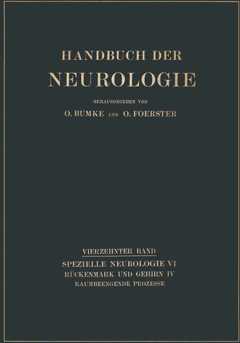 Titlebook: Raumbeengende Prozesse; N. Antoni,R. Henneberg,R. Wartenberg Book 1936 Springer-Verlag Berlin Heidelberg 1936 Medizin.Nervensystem.Neurolo Titlebook: Raumbeengende Prozesse; N. Antoni,R. Henneberg,R. Wartenberg Book 1936 Springer-Verlag Berlin Heidelberg 1936 Medizin.Nervensystem.Neurolo