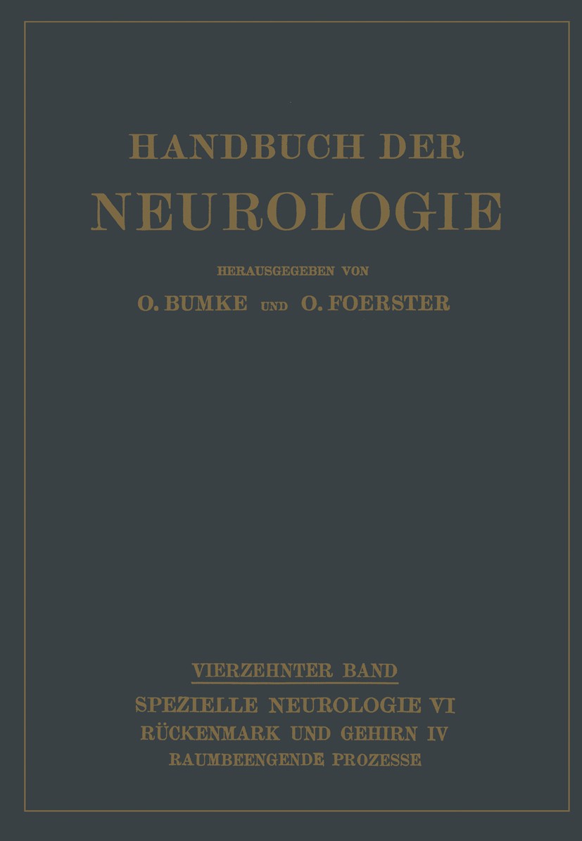 Titlebook: Raumbeengende Prozesse; N. Antoni,R. Henneberg,R. Wartenberg Book 1936 Springer-Verlag Berlin Heidelberg 1936 Nervensystem.Neurochirurgie. Titlebook: Raumbeengende Prozesse; N. Antoni,R. Henneberg,R. Wartenberg Book 1936 Springer-Verlag Berlin Heidelberg 1936 Nervensystem.Neurochirurgie.