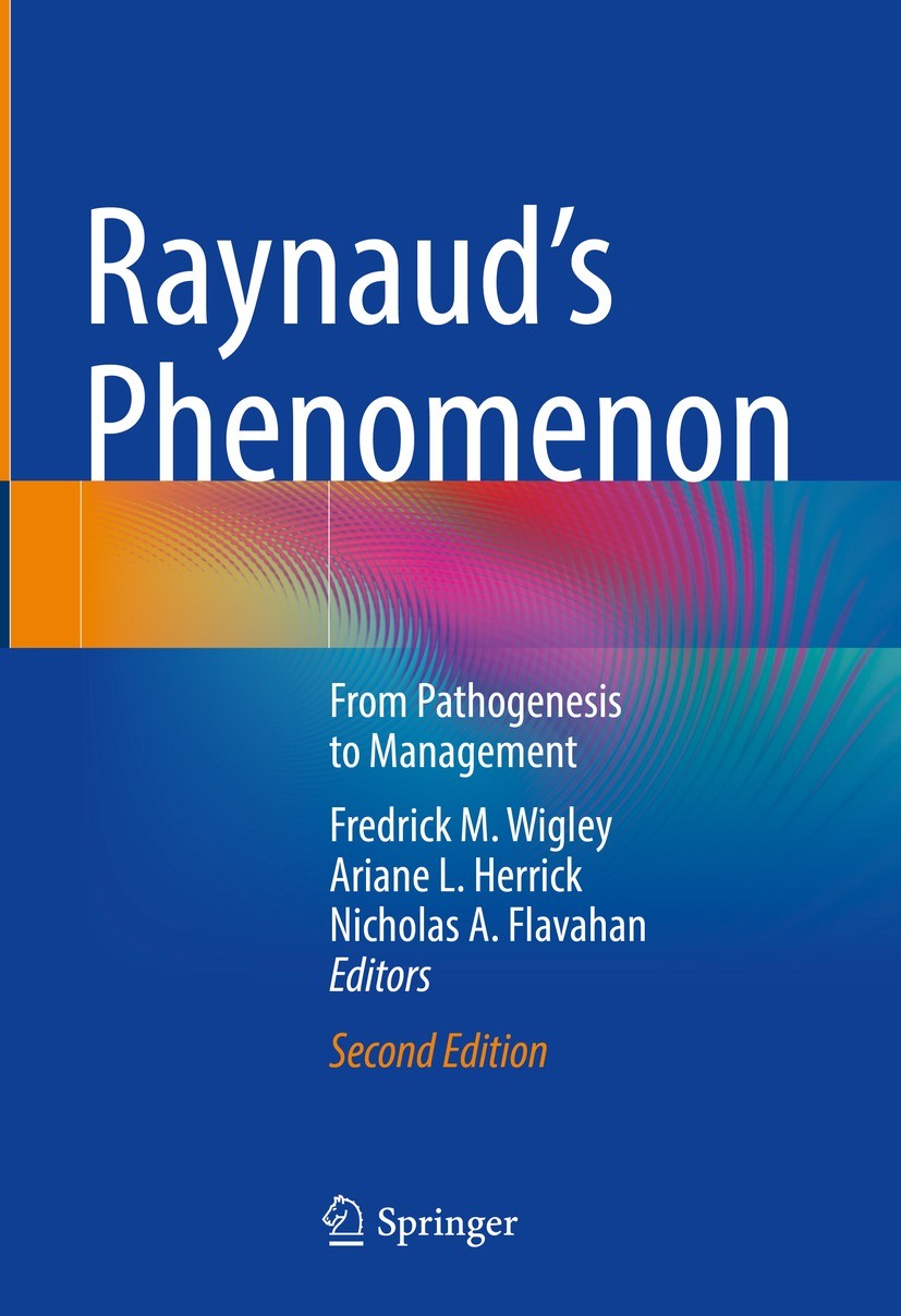 Titlebook: Raynaud’s Phenomenon; From Pathogenesis to Fredrick M. Wigley,Ariane L. Herrick,Nicholas A. F Book 2024Latest edition The Editor(s) (if app Titlebook: Raynaud’s Phenomenon; From Pathogenesis to Fredrick M. Wigley,Ariane L. Herrick,Nicholas A. F Book 2024Latest edition The Editor(s) (if app