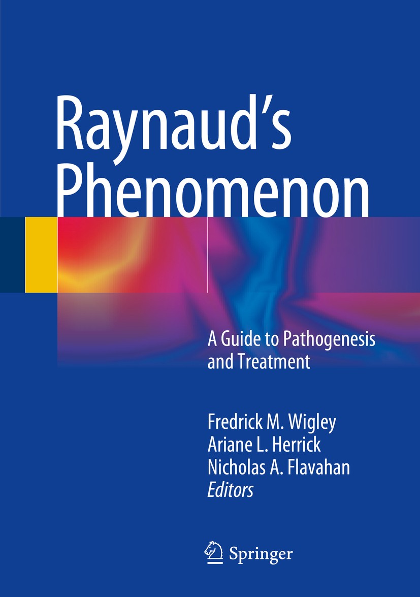 Titlebook: Raynaud’s Phenomenon; A Guide to Pathogene Fredrick M. Wigley,Ariane L. Herrick,Nicholas A. F Book 20151st edition The Editor(s) (if applic Titlebook: Raynaud’s Phenomenon; A Guide to Pathogene Fredrick M. Wigley,Ariane L. Herrick,Nicholas A. F Book 20151st edition The Editor(s) (if applic