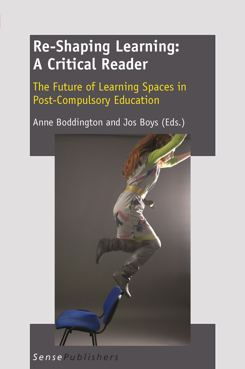Titlebook: Re-Shaping Learning: A Critical Reader; Anne Boddington,Jos Boys Book 2011 SensePublishers 2011 learning and instruction Titlebook: Re-Shaping Learning: A Critical Reader; Anne Boddington,Jos Boys Book 2011 SensePublishers 2011 learning and instruction