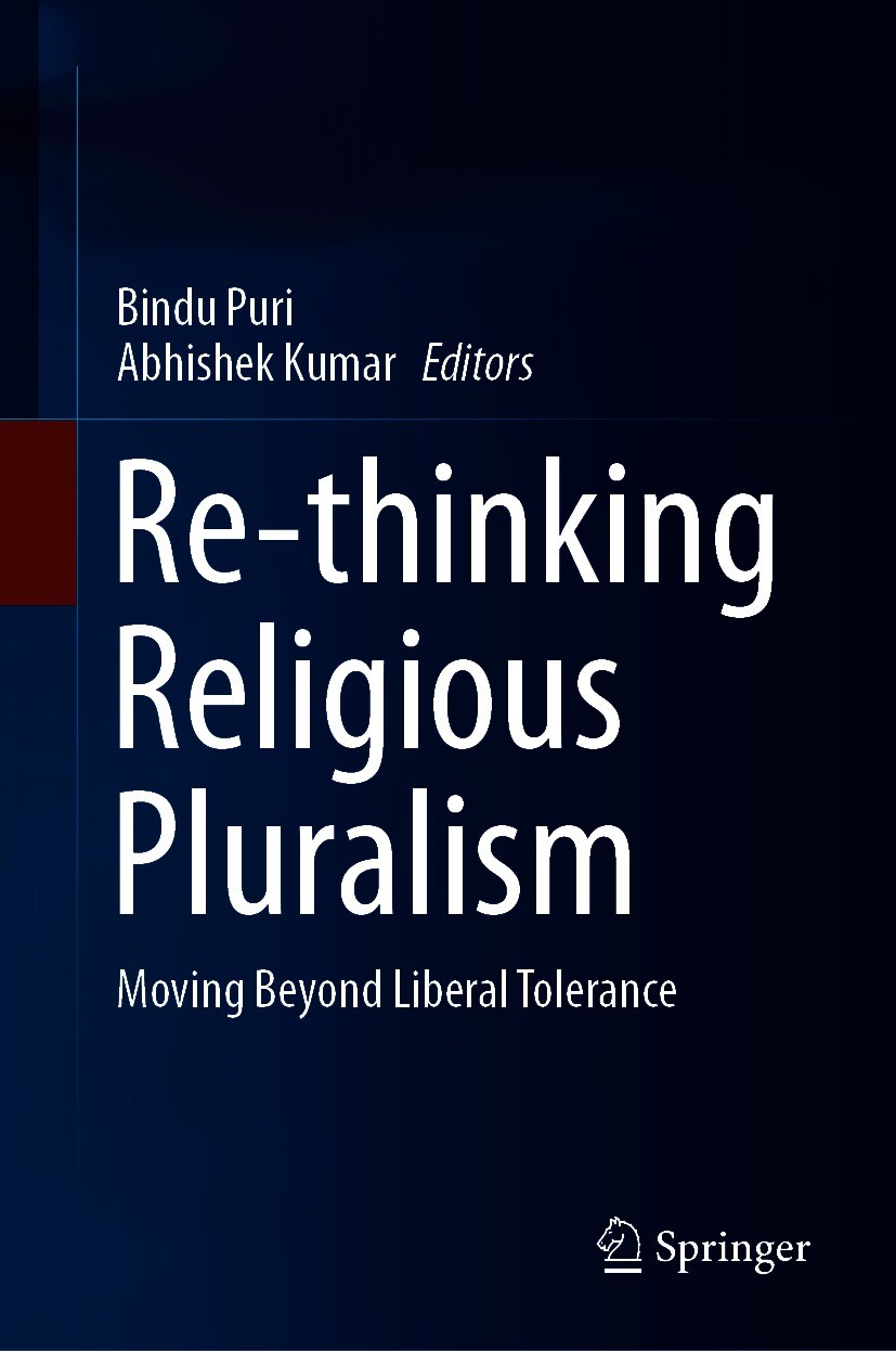 Titlebook: Re-thinking Religious Pluralism; Moving Beyond Libera Bindu Puri,Abhishek Kumar Book 2021 The Editor(s) (if applicable) and The Author(s), Titlebook: Re-thinking Religious Pluralism; Moving Beyond Libera Bindu Puri,Abhishek Kumar Book 2021 The Editor(s) (if applicable) and The Author(s),