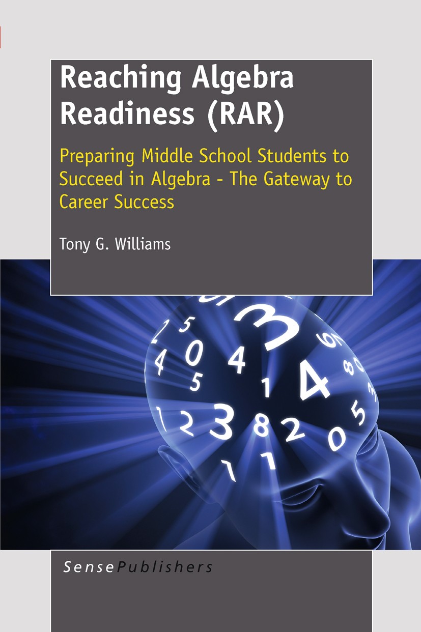 Titlebook: Reaching Algebra Readiness (RAR); Tony G. Williams Book 2011 SensePublishers 2011 Titlebook: Reaching Algebra Readiness (RAR); Tony G. Williams Book 2011 SensePublishers 2011