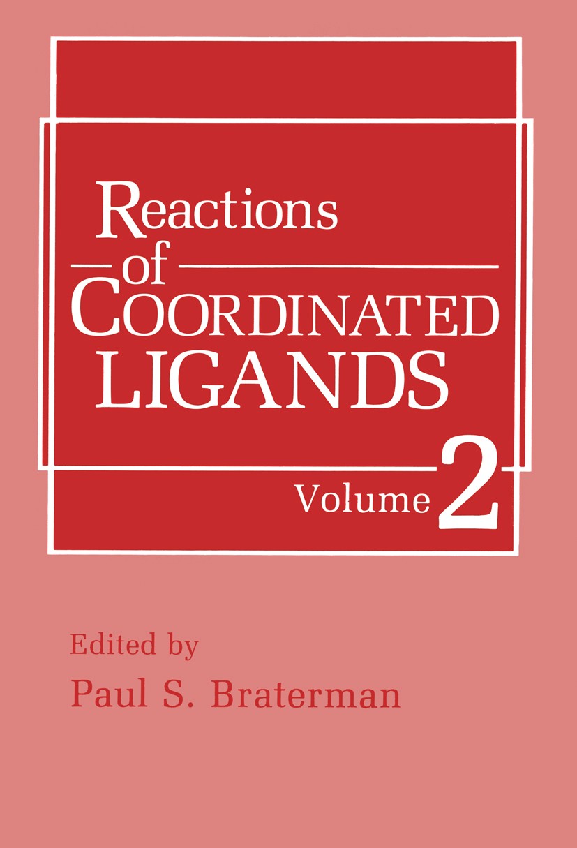 Titlebook: Reactions of Coordinated Ligands; Volume 2 Paul S. Braterman Book 1989 Plenum Press, New York 1989 Coordination Chemistry.carbon.carbon dio Titlebook: Reactions of Coordinated Ligands; Volume 2 Paul S. Braterman Book 1989 Plenum Press, New York 1989 Coordination Chemistry.carbon.carbon dio