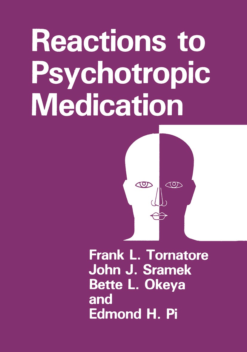 Titlebook: Reactions to Psychotropic Medication; Frank L. Tornatore,John J. Sramek,Edmond H. Pi Book 1987 Plenum Publishing Corporation 1987 Parkinso Titlebook: Reactions to Psychotropic Medication; Frank L. Tornatore,John J. Sramek,Edmond H. Pi Book 1987 Plenum Publishing Corporation 1987 Parkinso