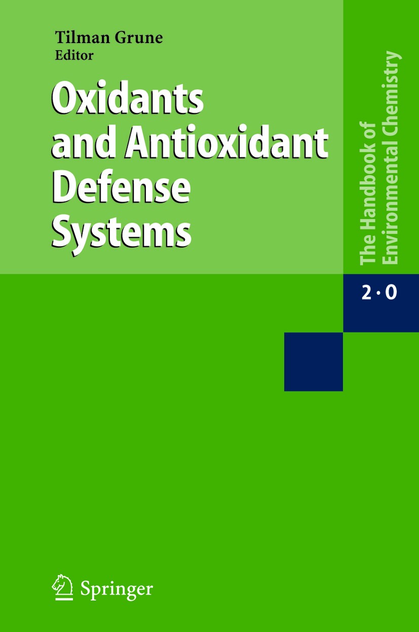 Titlebook: Oxidants and Antioxidant Defense Systems; Tilman Grune Book 2005 Springer-Verlag Berlin Heidelberg 2005 Antioxidants.Biom.Biomarker.DNA re Titlebook: Oxidants and Antioxidant Defense Systems; Tilman Grune Book 2005 Springer-Verlag Berlin Heidelberg 2005 Antioxidants.Biom.Biomarker.DNA re