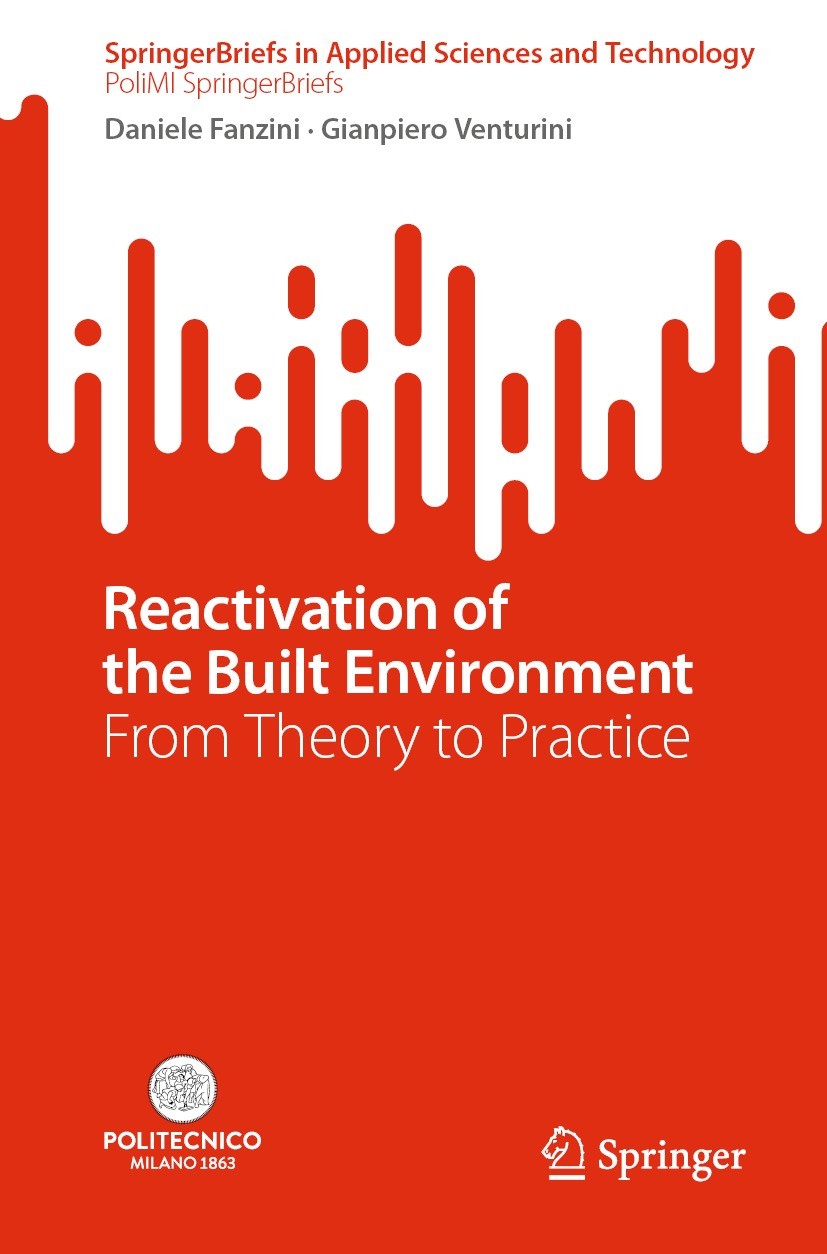Titlebook: Reactivation of the Built Environment; From Theory to Pract Daniele Fanzini,Gianpiero Venturini Book 2022 The Author(s), under exclusive li Titlebook: Reactivation of the Built Environment; From Theory to Pract Daniele Fanzini,Gianpiero Venturini Book 2022 The Author(s), under exclusive li