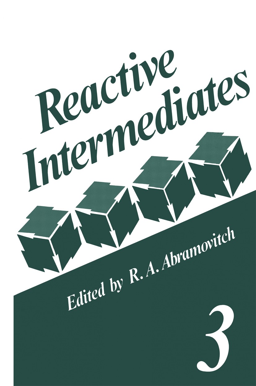 Titlebook: Reactive Intermediates; Volume 3 R. A. Abramovitch Book 1983 Plenum Press, New York 1983 astronomy.atmospheric chemistry.biology.chemistry. Titlebook: Reactive Intermediates; Volume 3 R. A. Abramovitch Book 1983 Plenum Press, New York 1983 astronomy.atmospheric chemistry.biology.chemistry.