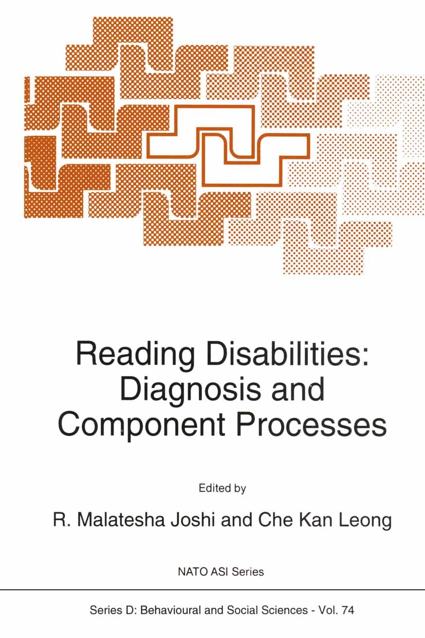 Titlebook: Reading Disabilities; Diagnosis and Compon R. Malatesha Joshi,Che Kan Leong Book 1993 Springer Science+Business Media Dordrecht 1993 childr Titlebook: Reading Disabilities; Diagnosis and Compon R. Malatesha Joshi,Che Kan Leong Book 1993 Springer Science+Business Media Dordrecht 1993 childr