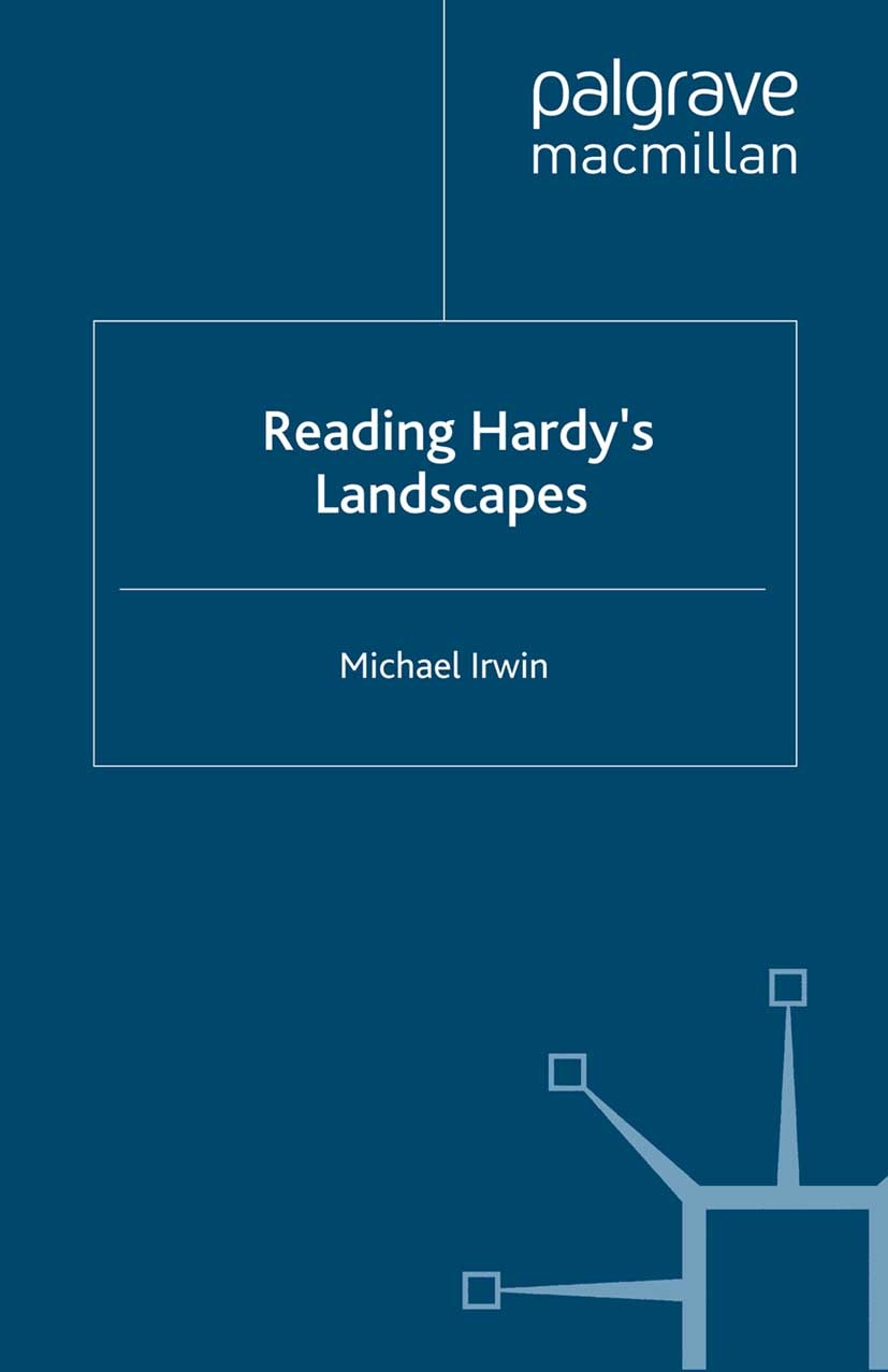 Titlebook: Reading Hardy‘s Landscapes; Michael Irwin Book 2000 Palgrave Macmillan, a division of Macmillan Publishers Limited 2000 drama.energy.eros. Titlebook: Reading Hardy‘s Landscapes; Michael Irwin Book 2000 Palgrave Macmillan, a division of Macmillan Publishers Limited 2000 drama.energy.eros.