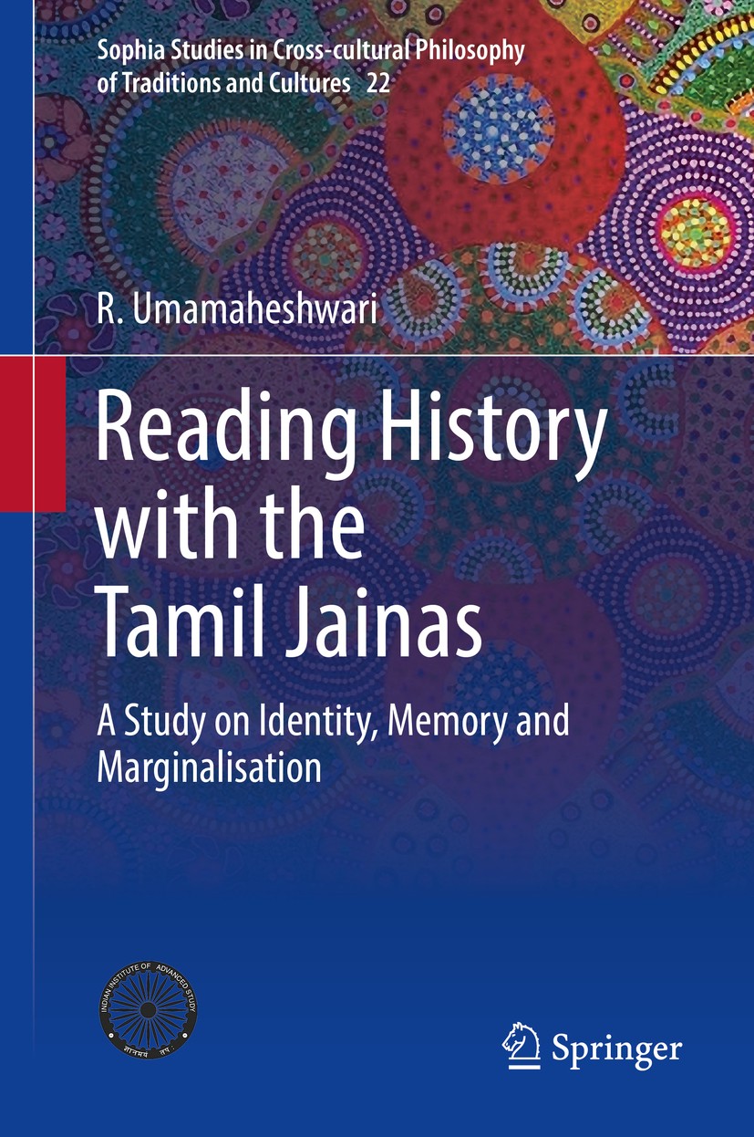 Titlebook: Reading History with the Tamil Jainas; A Study on Identity, R. Umamaheshwari Book 2017 Indian Institute of Advanced Study, Shimla 2017 Diga Titlebook: Reading History with the Tamil Jainas; A Study on Identity, R. Umamaheshwari Book 2017 Indian Institute of Advanced Study, Shimla 2017 Diga