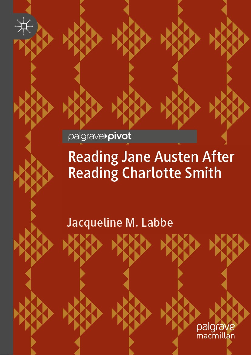 Titlebook: Reading Jane Austen After Reading Charlotte Smith; Jacqueline M. Labbe Book 2020 The Editor(s) (if applicable) and The Author(s) 2020 Afte Titlebook: Reading Jane Austen After Reading Charlotte Smith; Jacqueline M. Labbe Book 2020 The Editor(s) (if applicable) and The Author(s) 2020 Afte