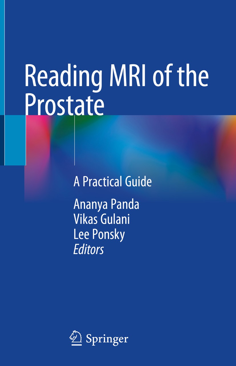 Titlebook: Reading MRI of the Prostate; A Practical Guide Ananya Panda,Vikas Gulani,Lee Ponsky Book 2020 Springer Nature Switzerland AG 2020 Diagnosis Titlebook: Reading MRI of the Prostate; A Practical Guide Ananya Panda,Vikas Gulani,Lee Ponsky Book 2020 Springer Nature Switzerland AG 2020 Diagnosis