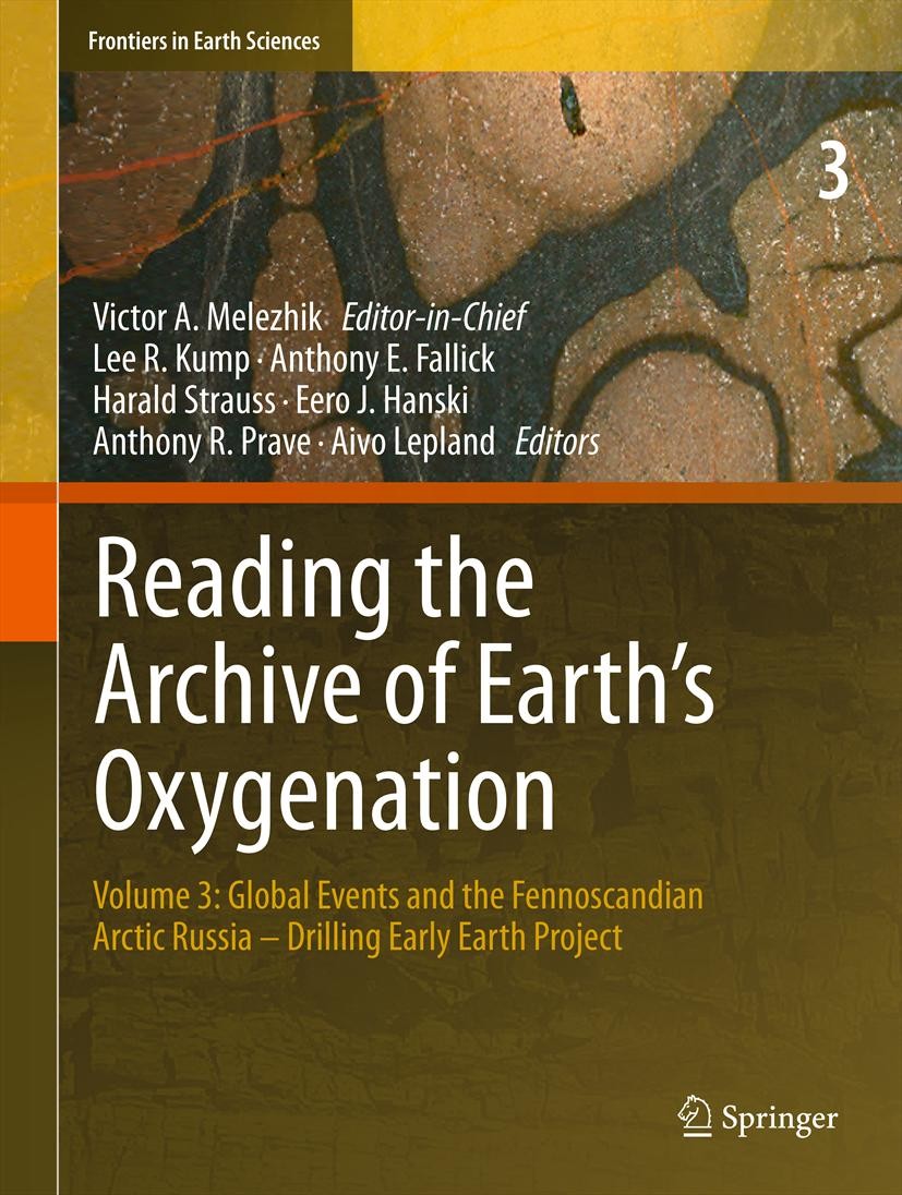 Titlebook: Reading the Archive of Earth’s Oxygenation; Volume 3: Global Eve Victor A. Melezhik,Anthony R. Prave,Harald Strauss Book 2013 Springer-Verl Titlebook: Reading the Archive of Earth’s Oxygenation; Volume 3: Global Eve Victor A. Melezhik,Anthony R. Prave,Harald Strauss Book 2013 Springer-Verl