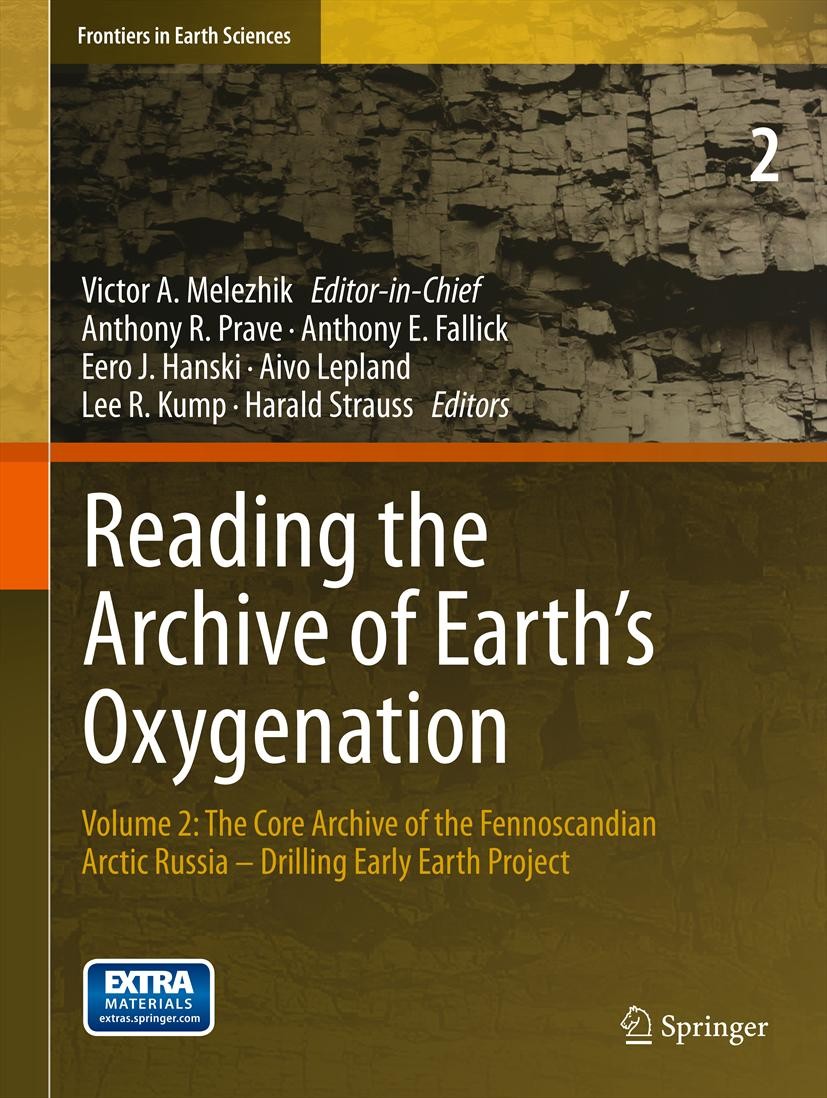 Titlebook: Reading the Archive of Earth’s Oxygenation; Volume 2: The Core A Victor A. Melezhik,Anthony R. Prave,Harald Strauss Book 2013 Springer-Verl Titlebook: Reading the Archive of Earth’s Oxygenation; Volume 2: The Core A Victor A. Melezhik,Anthony R. Prave,Harald Strauss Book 2013 Springer-Verl