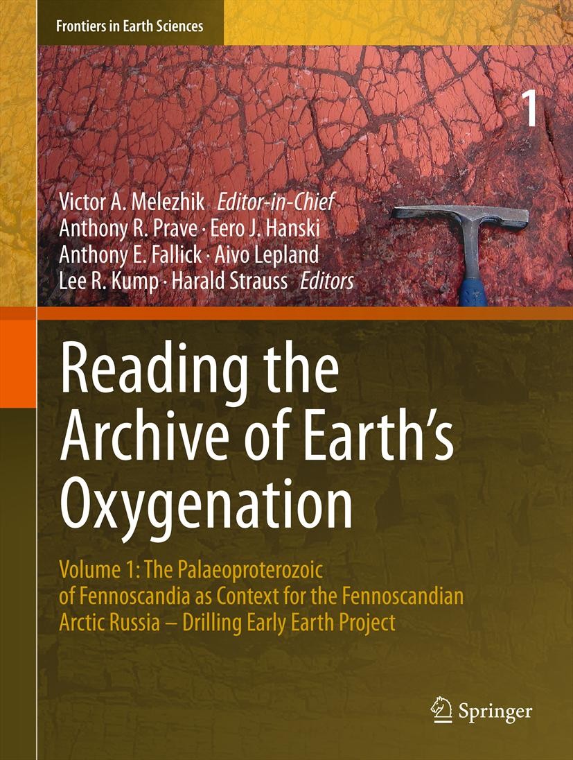 Titlebook: Reading the Archive of Earth’s Oxygenation; Volume 1: The Palaeo Victor A. Melezhik,Anthony R. Prave,Eero J. Hanski Book 2013 Springer-Verl Titlebook: Reading the Archive of Earth’s Oxygenation; Volume 1: The Palaeo Victor A. Melezhik,Anthony R. Prave,Eero J. Hanski Book 2013 Springer-Verl