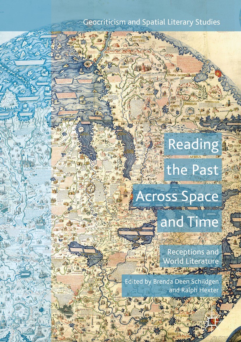 Titlebook: Reading the Past Across Space and Time; Receptions and World Brenda Deen Schildgen,Ralph Hexter Book 2016 The Editor(s) (if applicable) and Titlebook: Reading the Past Across Space and Time; Receptions and World Brenda Deen Schildgen,Ralph Hexter Book 2016 The Editor(s) (if applicable) and