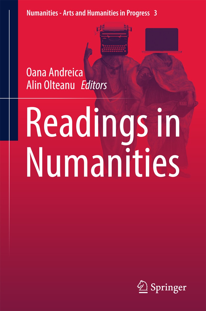 Titlebook: Readings in Numanities; Oana Andreica,Alin Olteanu Book 2018 Springer International Publishing AG 2018 Art Consumption.Musical Meaning.Nat Titlebook: Readings in Numanities; Oana Andreica,Alin Olteanu Book 2018 Springer International Publishing AG 2018 Art Consumption.Musical Meaning.Nat