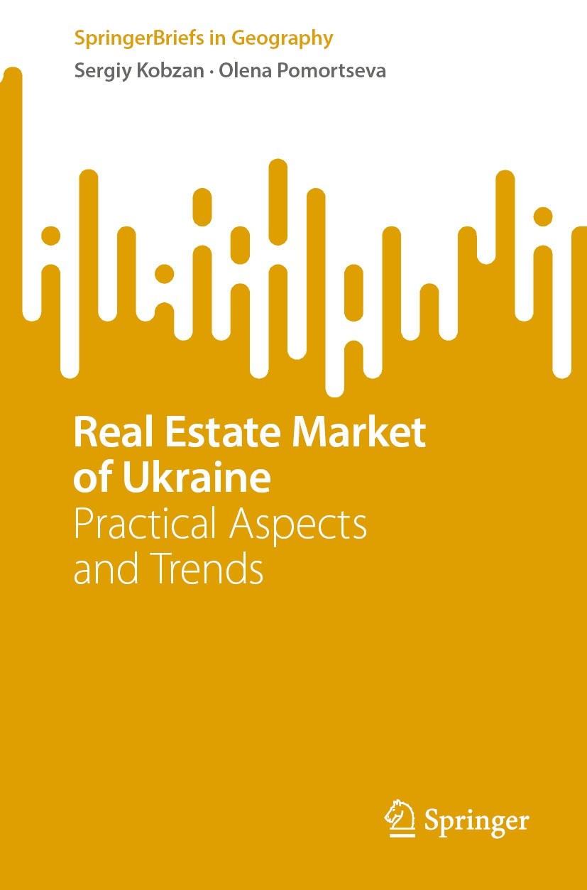 Titlebook: Real Estate Market of Ukraine; Practical Aspects an Sergiy Kobzan,Olena Pomortseva Book 2023 The Editor(s) (if applicable) and The Author(s Titlebook: Real Estate Market of Ukraine; Practical Aspects an Sergiy Kobzan,Olena Pomortseva Book 2023 The Editor(s) (if applicable) and The Author(s