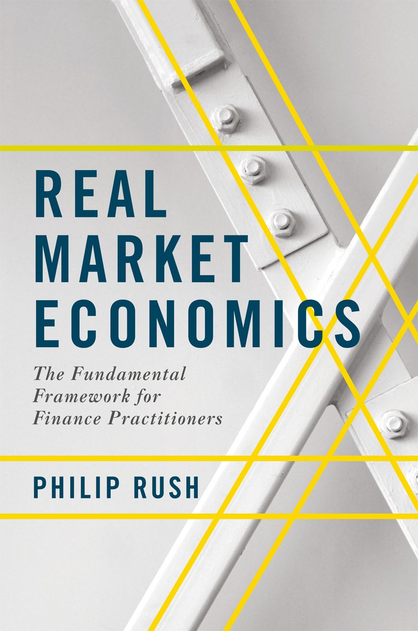 Titlebook: Real Market Economics; The Fundamental Fram Philip Rush Book 2018 The Editor(s) (if applicable) and The Author(s) 2018 Inflation.Business c Titlebook: Real Market Economics; The Fundamental Fram Philip Rush Book 2018 The Editor(s) (if applicable) and The Author(s) 2018 Inflation.Business c
