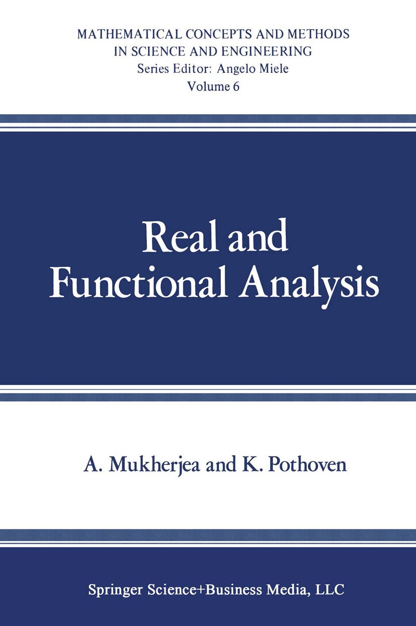 Titlebook: Real and Functional Analysis; A. Mukherjea,K. Pothoven Book 1978 Springer Science+Business Media New York 1978 Hilbert space.calculus.diff Titlebook: Real and Functional Analysis; A. Mukherjea,K. Pothoven Book 1978 Springer Science+Business Media New York 1978 Hilbert space.calculus.diff