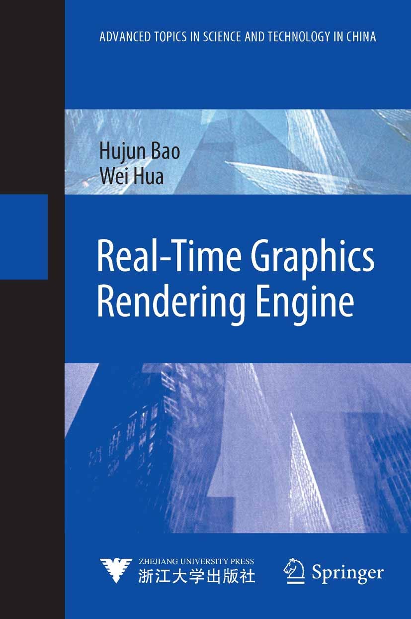 Titlebook: Real-Time Graphics Rendering Engine; Hujun Bao,Wei Hua Book 2011 Springer-Verlag Berlin Heidelberg 2011 ATSTC.ZJUP.computer graphics Titlebook: Real-Time Graphics Rendering Engine; Hujun Bao,Wei Hua Book 2011 Springer-Verlag Berlin Heidelberg 2011 ATSTC.ZJUP.computer graphics