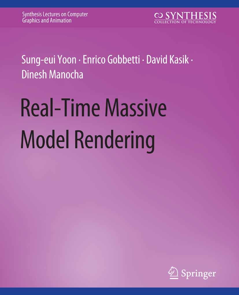 Titlebook: Real-Time Massive Model Rendering; Sung-eui Yoon,Enrico Gobbetti,Dinesh Manocha Book 2008 Springer Nature Switzerland AG 2008 Titlebook: Real-Time Massive Model Rendering; Sung-eui Yoon,Enrico Gobbetti,Dinesh Manocha Book 2008 Springer Nature Switzerland AG 2008
