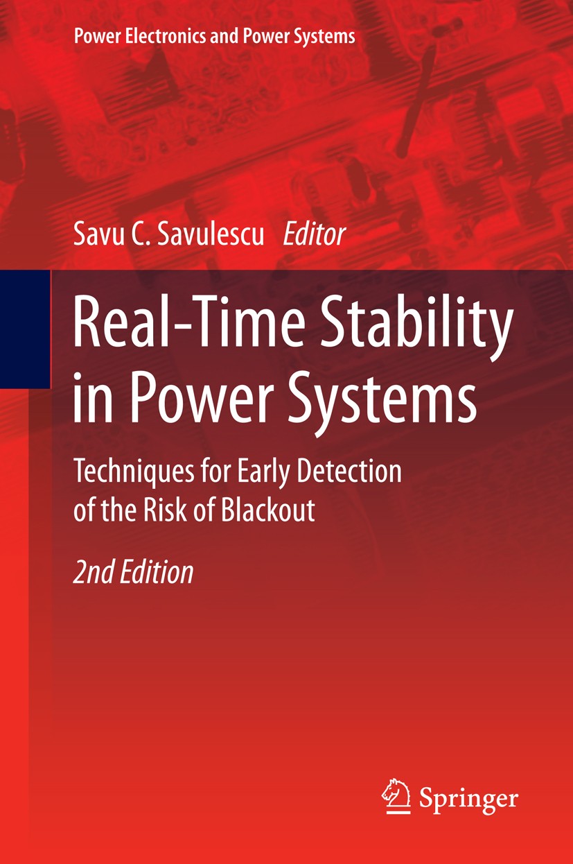 Titlebook: Real-Time Stability in Power Systems; Techniques for Early Savu C. Savulescu Book 2014Latest edition Springer International Publishing - Sw Titlebook: Real-Time Stability in Power Systems; Techniques for Early Savu C. Savulescu Book 2014Latest edition Springer International Publishing - Sw