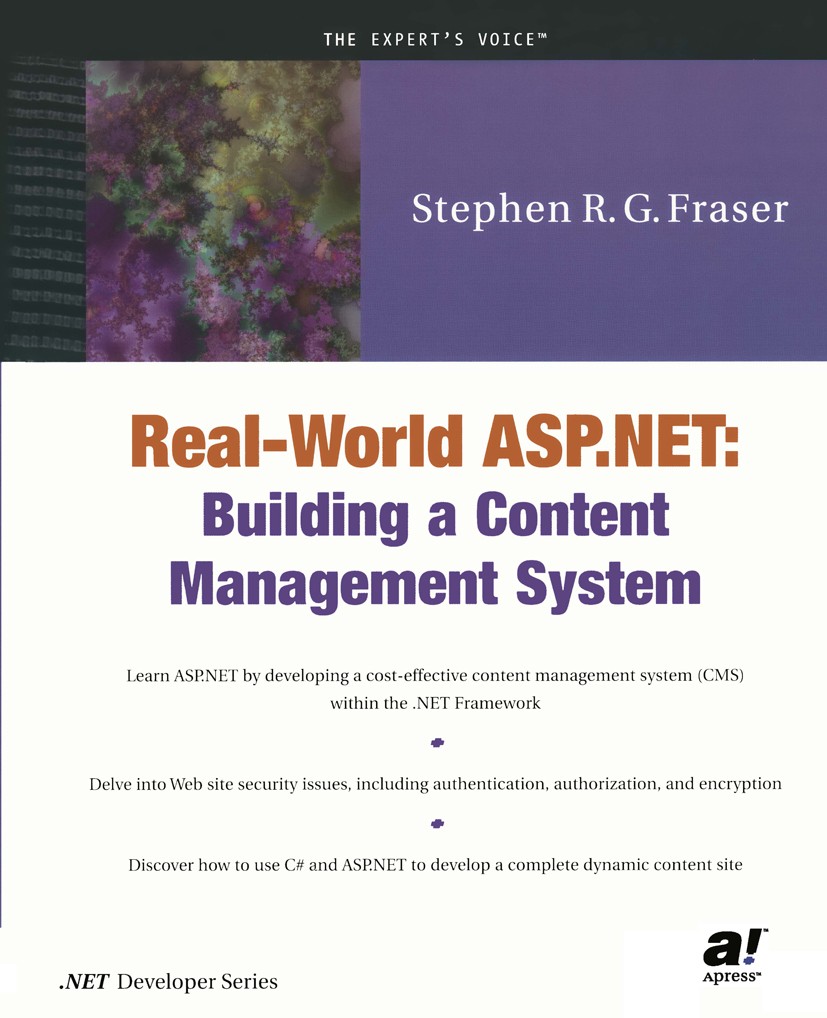 Titlebook: Real World ASP.NET; Building a Content M Stephen R. G. Fraser Book 2002 Stephen R.G. Fraser 2002 .NET..NET Framework.ADO.NET.ASP.ASP.NET.C# Titlebook: Real World ASP.NET; Building a Content M Stephen R. G. Fraser Book 2002 Stephen R.G. Fraser 2002 .NET..NET Framework.ADO.NET.ASP.ASP.NET.C#