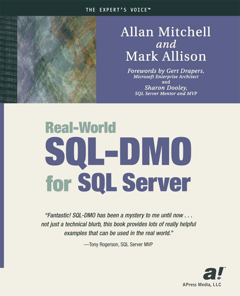 Titlebook: Real-World SQL-DMO for SQL Server; Allan Mitchell,Mark Allison Book 2003 Allan Mitchell and Mark Allison 2003 Administration.Database prog Titlebook: Real-World SQL-DMO for SQL Server; Allan Mitchell,Mark Allison Book 2003 Allan Mitchell and Mark Allison 2003 Administration.Database prog