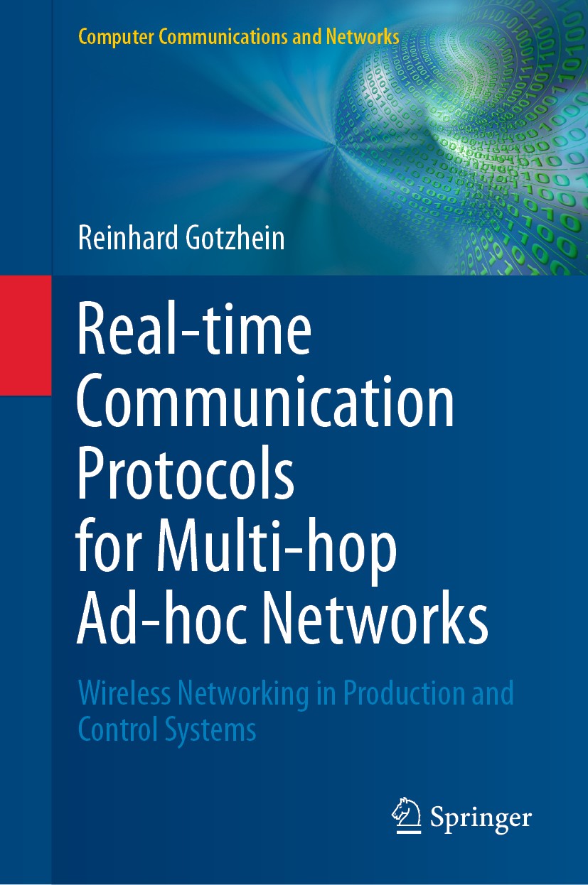 Titlebook: Real-time Communication Protocols for Multi-hop Ad-hoc Networks; Wireless Networking Reinhard Gotzhein Book 2020 Springer Nature Switzerla Titlebook: Real-time Communication Protocols for Multi-hop Ad-hoc Networks; Wireless Networking Reinhard Gotzhein Book 2020 Springer Nature Switzerla