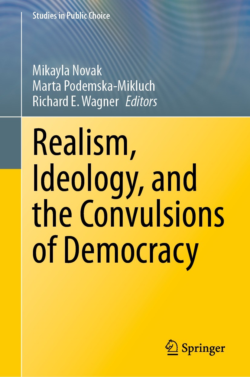 Titlebook: Realism, Ideology, and the Convulsions of Democracy; Mikayla Novak,Marta Podemska-Mikluch,Richard E. Wa Book 2023 The Editor(s) (if applic Titlebook: Realism, Ideology, and the Convulsions of Democracy; Mikayla Novak,Marta Podemska-Mikluch,Richard E. Wa Book 2023 The Editor(s) (if applic