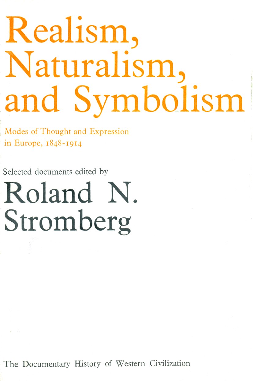 Titlebook: Realism, Naturalism & Symbolism: Modes of Thought & Expression in Europe, 1848-1914; Roland N. Stromberg Book 1968 Palgrave Macmillan, a d Titlebook: Realism, Naturalism & Symbolism: Modes of Thought & Expression in Europe, 1848-1914; Roland N. Stromberg Book 1968 Palgrave Macmillan, a d
