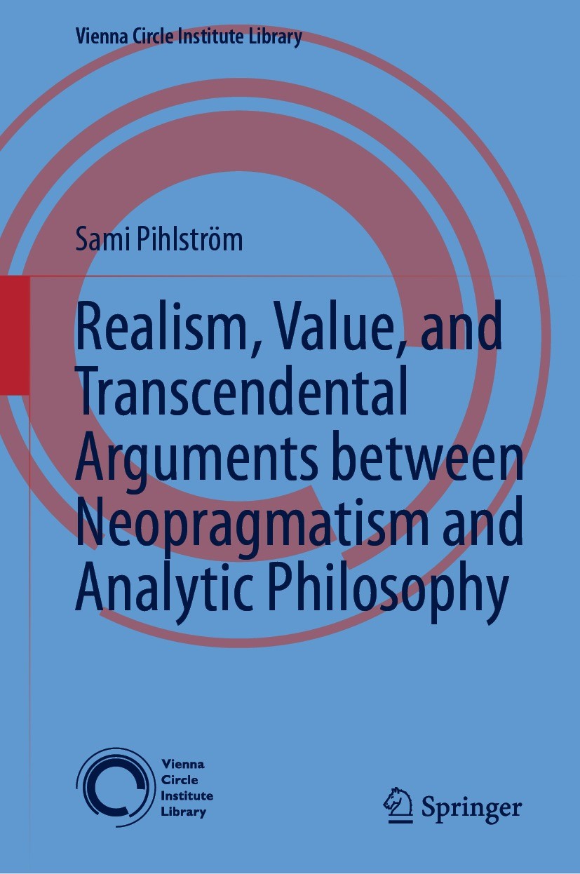 Titlebook: Realism, Value, and Transcendental Arguments between Neopragmatism and Analytic Philosophy; Sami Pihlström Book 2023 The Editor(s) (if app Titlebook: Realism, Value, and Transcendental Arguments between Neopragmatism and Analytic Philosophy; Sami Pihlström Book 2023 The Editor(s) (if app