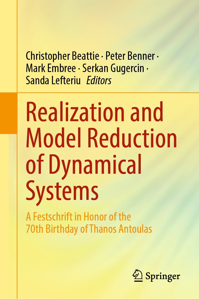 Titlebook: Realization and Model Reduction of Dynamical Systems; A Festschrift in Hon Christopher Beattie,Peter Benner,Sanda Lefteriu Book 2022 Spring Titlebook: Realization and Model Reduction of Dynamical Systems; A Festschrift in Hon Christopher Beattie,Peter Benner,Sanda Lefteriu Book 2022 Spring