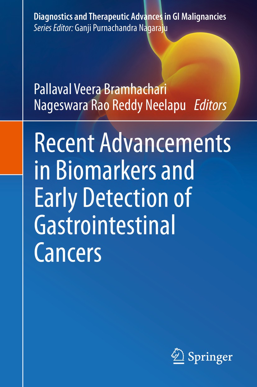 Titlebook: Recent Advancements in Biomarkers and Early Detection of Gastrointestinal Cancers; Pallaval Veera Bramhachari,Nageswara Rao Reddy Nee Book Titlebook: Recent Advancements in Biomarkers and Early Detection of Gastrointestinal Cancers; Pallaval Veera Bramhachari,Nageswara Rao Reddy Nee Book