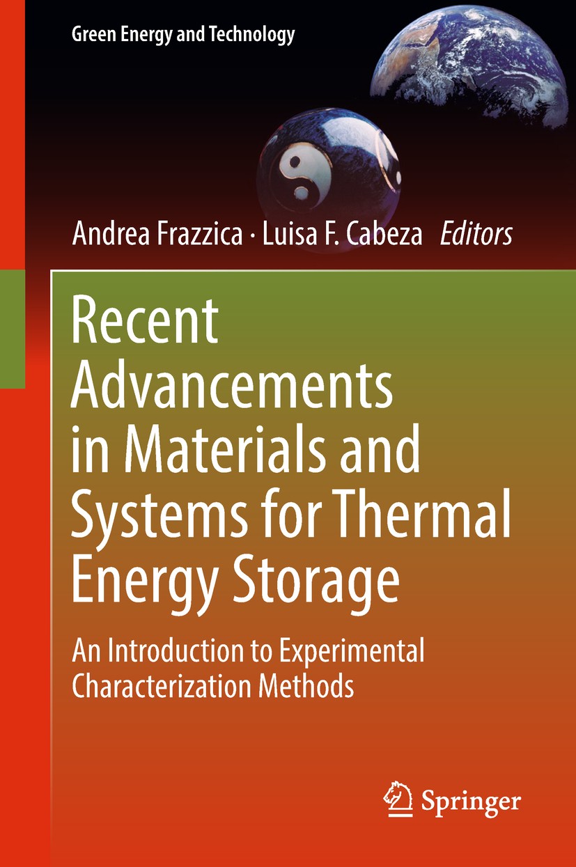 Titlebook: Recent Advancements in Materials and Systems for Thermal Energy Storage; An Introduction to E Andrea Frazzica,Luisa F. Cabeza Book 2019 Spr Titlebook: Recent Advancements in Materials and Systems for Thermal Energy Storage; An Introduction to E Andrea Frazzica,Luisa F. Cabeza Book 2019 Spr
