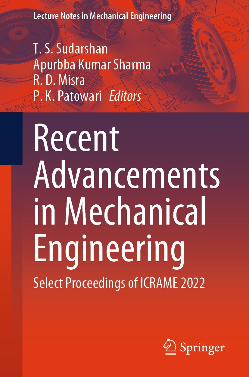 Titlebook: Recent Advancements in Mechanical Engineering; Select Proceedings o T. S. Sudarshan,Apurbba Kumar Sharma,P. K. Patowar Conference proceedin Titlebook: Recent Advancements in Mechanical Engineering; Select Proceedings o T. S. Sudarshan,Apurbba Kumar Sharma,P. K. Patowar Conference proceedin