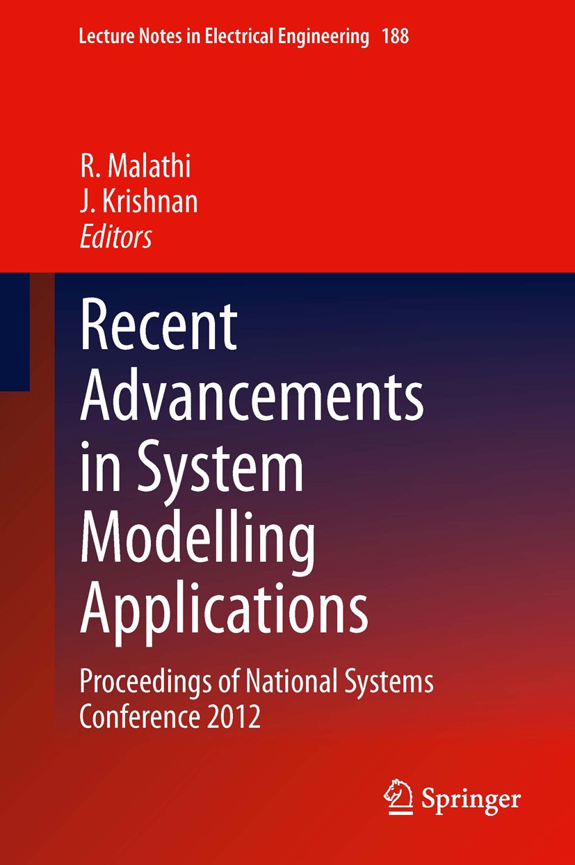 Titlebook: Recent Advancements in System Modelling Applications; Proceedings of Natio R Malathi,J Krishnan Conference proceedings 2013 Springer India Titlebook: Recent Advancements in System Modelling Applications; Proceedings of Natio R Malathi,J Krishnan Conference proceedings 2013 Springer India