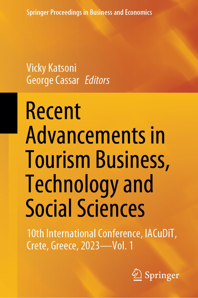 Titlebook: Recent Advancements in Tourism Business, Technology and Social Sciences; 10th International C Vicky Katsoni,George Cassar Conference procee Titlebook: Recent Advancements in Tourism Business, Technology and Social Sciences; 10th International C Vicky Katsoni,George Cassar Conference procee