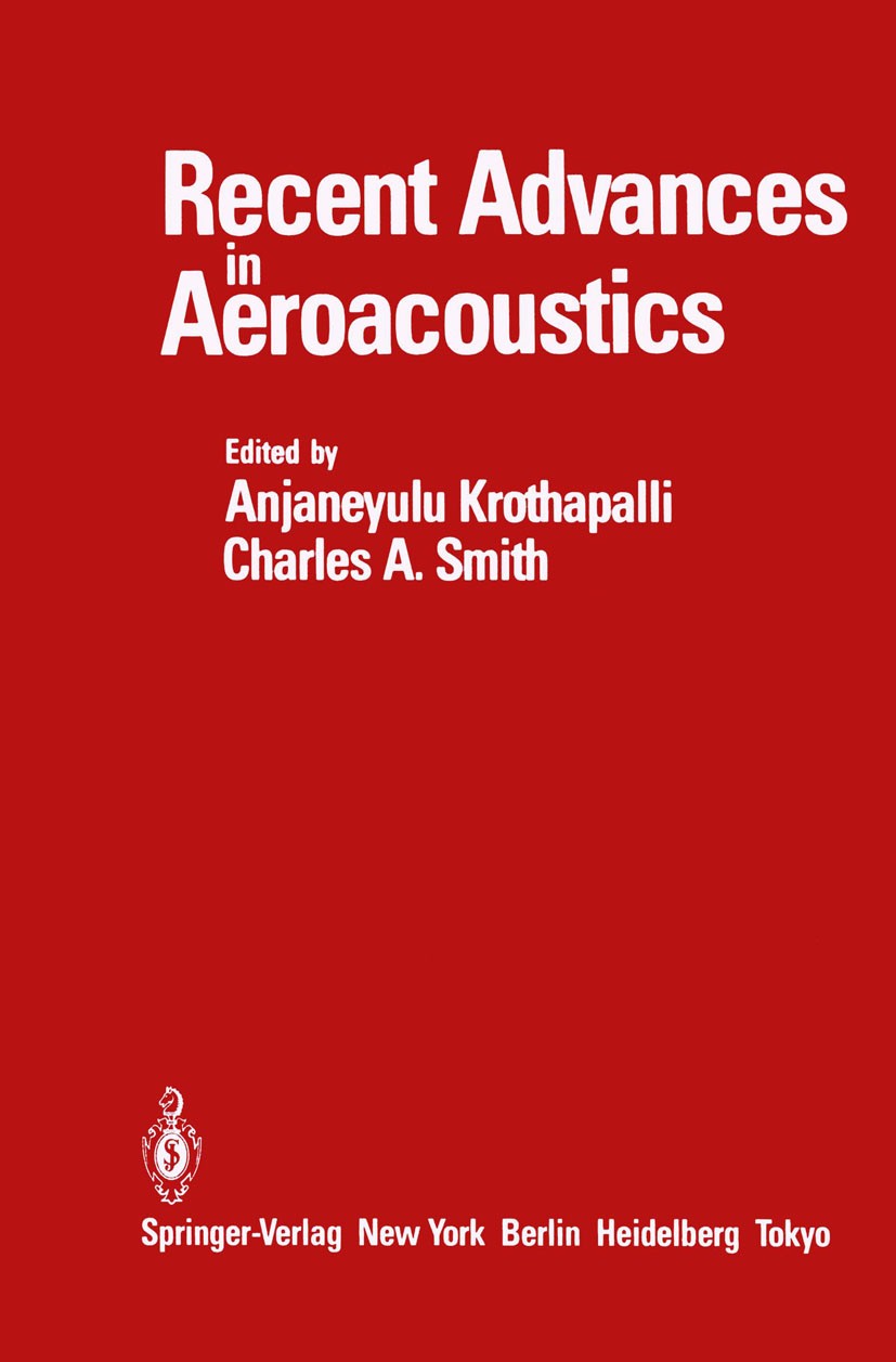 Titlebook: Recent Advances in Aeroacoustics; Proceedings of an In Anjaneyulu Krothapalli,Charles A. Smith Conference proceedings 1986 Springer-Verlag Titlebook: Recent Advances in Aeroacoustics; Proceedings of an In Anjaneyulu Krothapalli,Charles A. Smith Conference proceedings 1986 Springer-Verlag