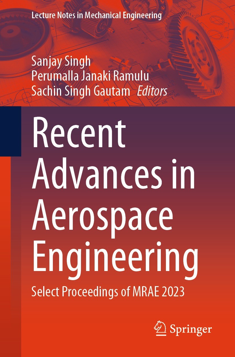 Titlebook: Recent Advances in Aerospace Engineering; Select Proceedings o Sanjay Singh,Perumalla Janaki Ramulu,Sachin Singh Conference proceedings 20 Titlebook: Recent Advances in Aerospace Engineering; Select Proceedings o Sanjay Singh,Perumalla Janaki Ramulu,Sachin Singh Conference proceedings 20