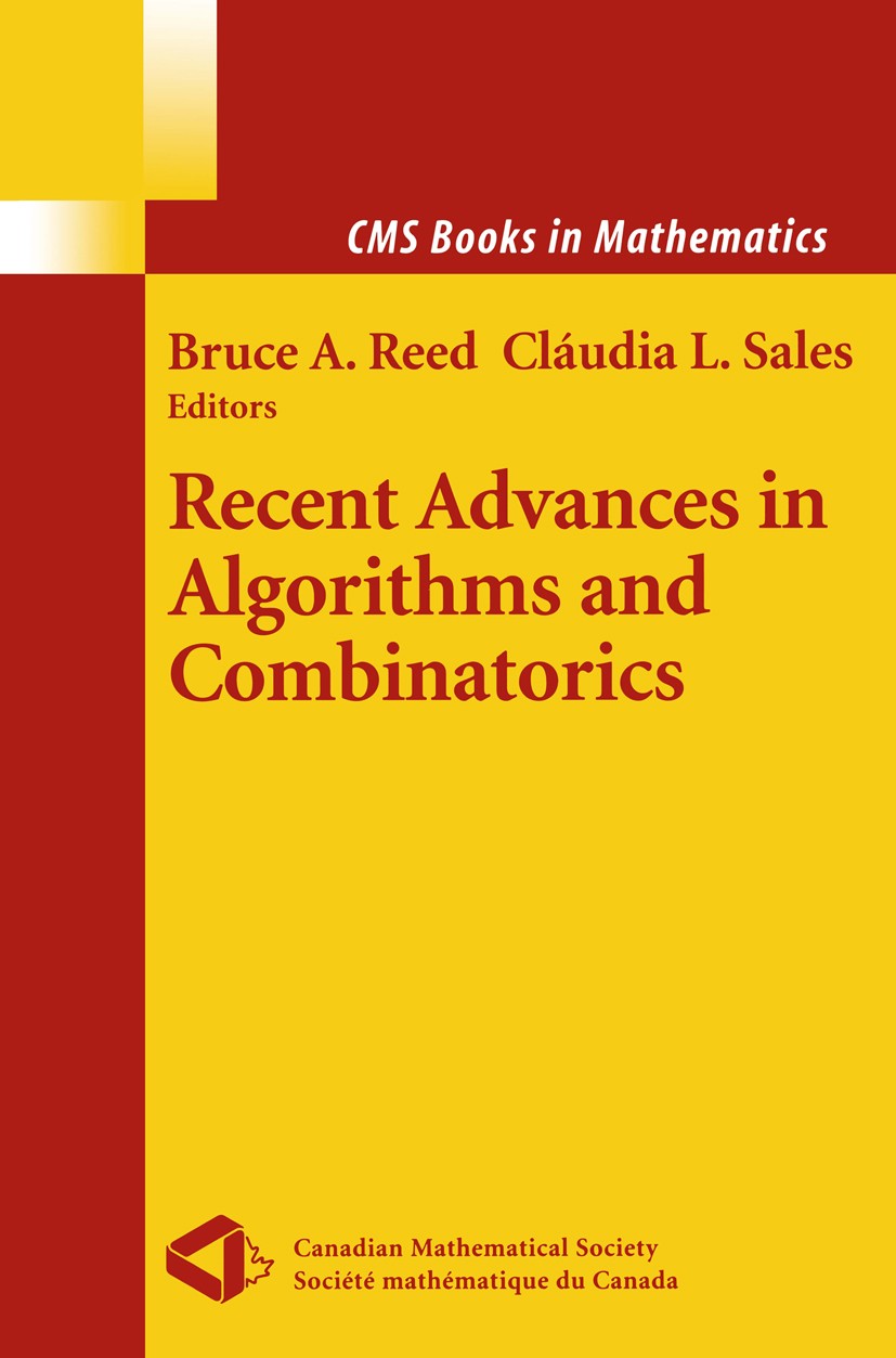 Titlebook: Recent Advances in Algorithms and Combinatorics; Bruce A. Reed,Cláudia L. Sales Book 2003 Springer Science+Business Media New York 2003 Al Titlebook: Recent Advances in Algorithms and Combinatorics; Bruce A. Reed,Cláudia L. Sales Book 2003 Springer Science+Business Media New York 2003 Al